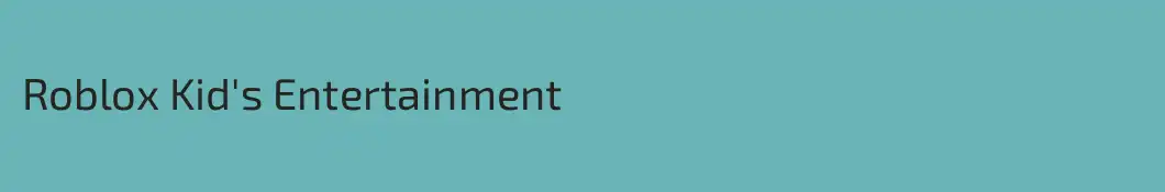 Roblox Kid's Entertainment